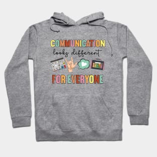 Communication Looks Different For Everyone Speech Therapy Hoodie